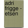 Adri Frigge - etsen door J. Hooimeijer