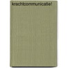 KrachtCommunicatie! by M. van Zuuren