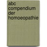 Abc compendium der homoeopathie door Ides Woord