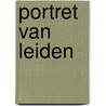 Portret van leiden by Walenkamp