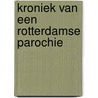 Kroniek van een Rotterdamse parochie door Scheerder