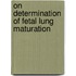 On determination of fetal lung maturation