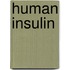 Human insulin