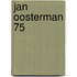 Jan oosterman 75