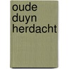 Oude duyn herdacht by Unknown