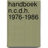 Handboek n.c.d.h. 1976-1986 by Unknown
