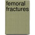 Femoral fractures