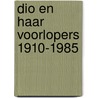 Dio en haar voorlopers 1910-1985 door Hofstra