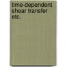 Time-dependent shear transfer etc. door Frenay