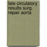 Late circulatory results surg. repair aorta door Son