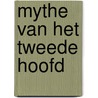 Mythe van het tweede hoofd by Willem Glaudemans