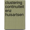 Clustering continuiteit enz huisartsen by Yzermans