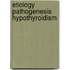 Etiology pathogenesis hypothyroidism