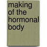 Making of the hormonal body by Oudshoorn