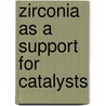 Zirconia as a support for catalysts door Mercera