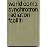 World comp synchrotron radiation faciliti door Neil Munro