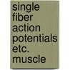 Single fiber action potentials etc. muscle by Veen