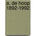 A. de hoop 1892-1992