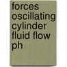 Forces oscillating cylinder fluid flow ph door Otter