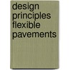 Design principles flexible pavements by Allaart