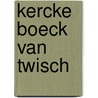 Kercke boeck van Twisch by Unknown
