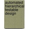 Automated hierarchical testable design door Kraak