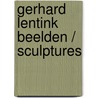 Gerhard lentink beelden / sculptures door Welling