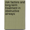 Risk factors and long-term treatment in obstructive airways door H.A.M. Kerstjens