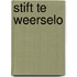 Stift te weerselo
