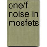 One/f noise in MOSFETs door X. Li