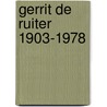 Gerrit de ruiter 1903-1978 by Bonzet Ruiter