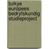 Turkye europees bedryfskundig studieproject door Onbekend