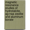 Magnetic resonance studies of hydrotalcite, Ag-NaA zeolite and aluminum borate by A. van der Pol