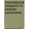 Translational research in ovarian carcinoma door A.G.J. van der Zee
