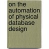 On the automation of physical database design door R. Choenni