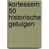 Kortessem 50 historische getuigen