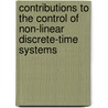 Contributions to the control of non-linear discrete-time systems door T. Fliegner