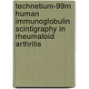 Technetium-99m human immunoglobulin scintigraphy in rheumatoid arthritis door M.H.W. de Bois