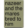 Nazeer and the mares bred to him by S.M. Lucardie