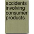 Accidents involving consumer products