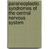 Paraneoplastic syndromes of the central nervous system