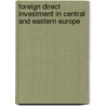 Foreign direct investment in Central and Eastern Europe by Unknown