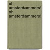 Oh Amsterdammers! Oh Amsterdammers! by L. Bridges