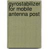 Gyrostabilizer for mobile antenna post by I. Popova