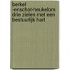 Berkel -Enschot-Heukelom drie zielen met een bestuurlijk hart door A.T.W. van den Oord