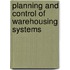 Planning and control of warehousing systems