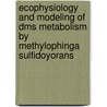 Ecophysiology and modeling of DMS metabolism by methylophinga sulfidoyorans door J.M.M. de Zwart