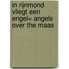 In Rijnmond vliegt een engel= Angels over the Maas by D.H. Docter