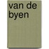 Van de byen