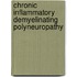 Chronic inflammatory demyelinating polyneuropathy